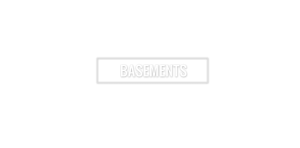 Basements